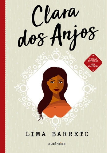 Clara dos Anjos - (Texto integral - Clássicos Autêntica), de Barreto, Lima. Série Clássicos Autêntica Autêntica Editora Ltda., capa mole em português, 2017