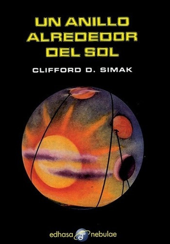 Un Anillo Alrededor Del Sol - Simak, Clifford, De Simak, Clifford. Editorial Edhasa En Español