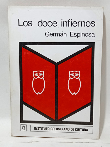 Los Doce Infiernos - Germán Espinosa - Literaria Colombiana