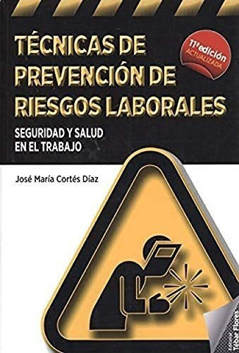 Tecnicas De Prevencion De Riesgos Laborales (11ª Ed.)