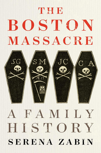 Libro La Masacre De Boston: Una Historia Familiar-inglés