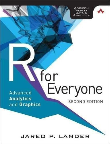 R For Everyone Advanced Analytics And Graphics..., de Lander, Jared. Editorial Addison-Wesley Professional en inglés