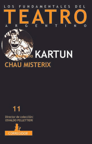 Chau Misterix - Mauricio Kartun