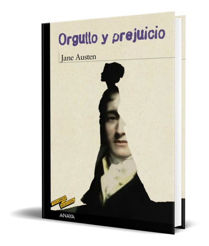 Orgullo Y Prejuicio, De Jane Austen. Editorial Anaya, Tapa Blanda En Español, 2013