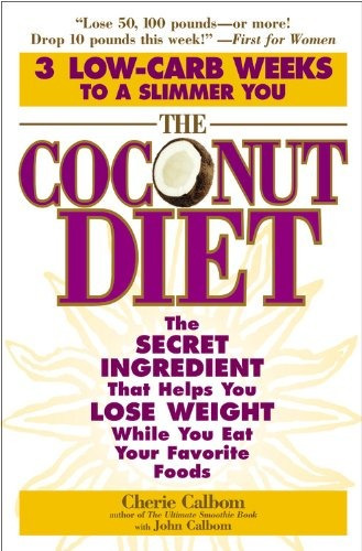La Dieta Del Coco: El Ingrediente Secreto Que Lo Ayuda A Per