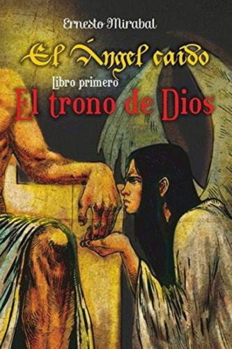 Libro El Angel Caido El Trono Dios (spanish Edition)