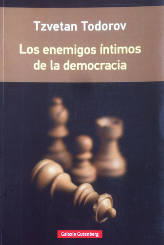 Los Enemigos Intimos De La Democracia - Todorov Tzvetan