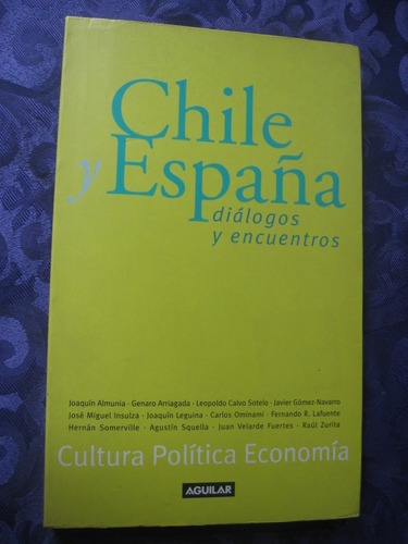 Chile Y España Diálogos Y Encuentros 1ra. Edición Año 2002