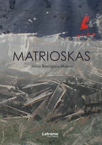 Matrioskas, De Alicia Rodríguez-martos. Editorial Letrame, Tapa Blanda En Español