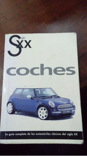 Libro Siglo Xx  Coches  Clasicos