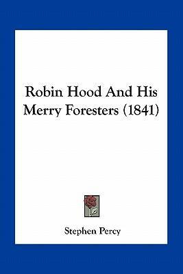 Libro Robin Hood And His Merry Foresters (1841) - Stephen...