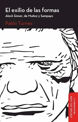 El Exilio De Las Formas: Alack Sinner, De Muñoz Y Sampayo