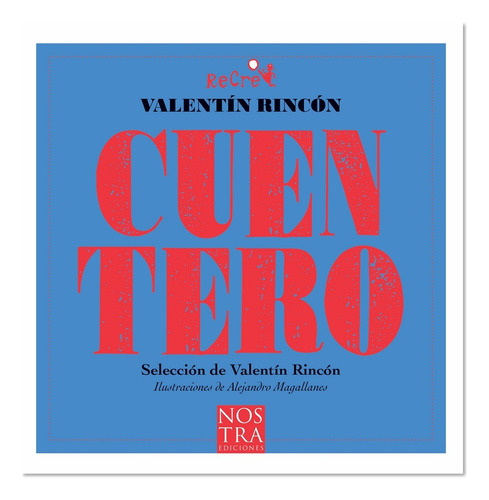 Cuentero (edición De Bolsillo), De Rincon, Valentin. Editorial Nostra Ediciones Infantil, Tapa Blanda En Español, 0