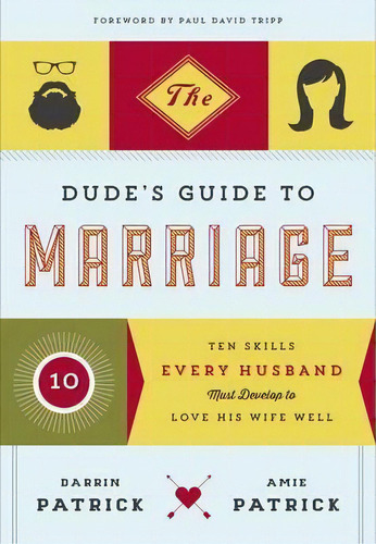 The Dude's Guide To Marriage, De Darrin Patrick. Editorial Thomas Nelson Publishers, Tapa Blanda En Inglés