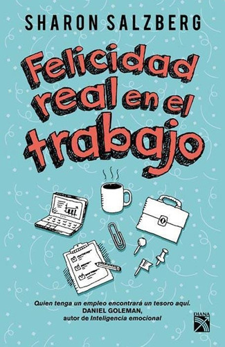 Felicidad Real En El Trabajo-salzberg-diana - Emece