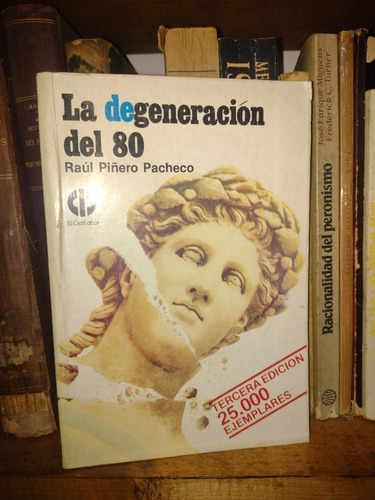 Libro La Degeneración Del 80 Raúl Piñero Pacheco. Recoleta