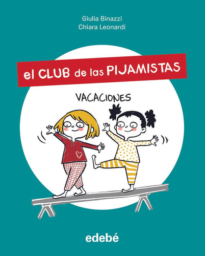 Libro: El Club De Las Pijamistas 2. Vacaciones. Binazzi, Giu