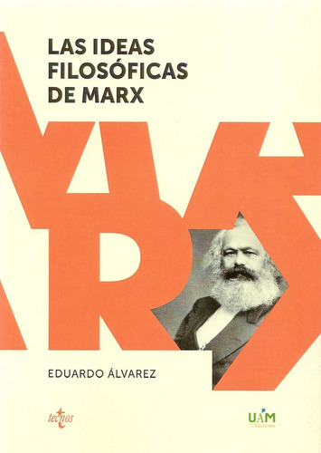 Las Ideas Filosoficas De Marx - Alvarez Gonzalez, Eduardo