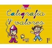 Comprar Caligrafia Y Valores Edit. Saber  1ro , De 3ro A 6to. Grados