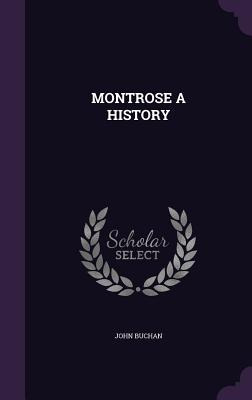 Libro Montrose A History - Buchan, John