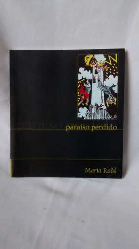 Imagen 1 de 4 de Paraiso Perdido  Maria Rado  El Narrador 2004