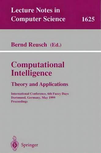 Computational Intelligence: Theory And Applications, De Bernd Reusch. Editorial Springer Verlag Berlin Heidelberg Gmbh Co Kg, Tapa Blanda En Inglés