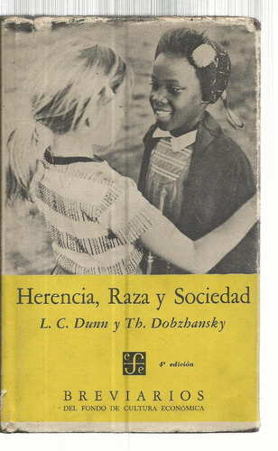 Dunn L. - Dobzhansky Th.: Herencia, Raza Y Sociedad