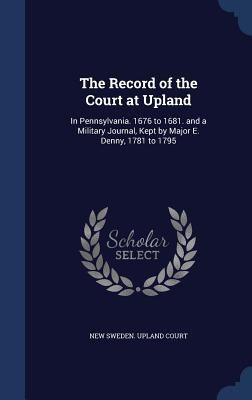 Libro The Record Of The Court At Upland: In Pennsylvania....