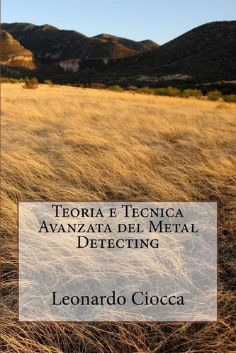 Libro: Teoria E Tecnica Avanzata Del Metal Detecting (italia
