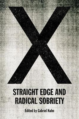Libro X: Straight Edge And Radical Sobriety - Gabriel Kuhn