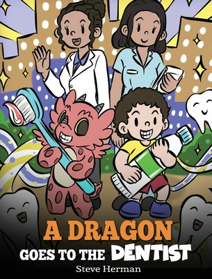 Libro A Dragon Goes To The Dentist: A Children's Story Ab...