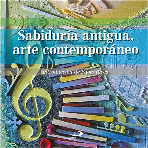 Libro: Sabiduria Antigua Arte Contemporaneo. Silvestri, Marc