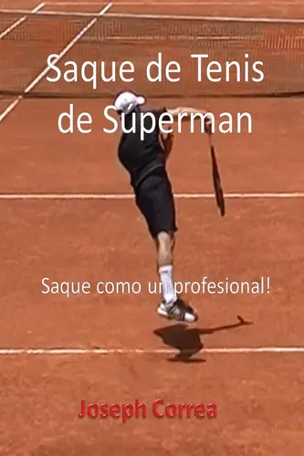 Libro: Saque De Tenis De Súperman: Saque Como Un (spanish