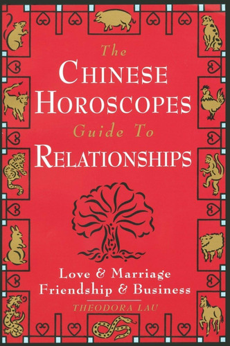 Libro: The Chinese Horoscopes Guide To Relationships: Love