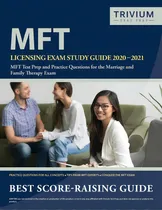 Comprar Mft Licensing Exam Study Guide 2020-2021: Mft Test Prep And Practice Questions For The Marriage A..., De Trivium Therapy Exam Prep Team. Editorial Trivium Test Prep, Tapa Blanda En Inglés
