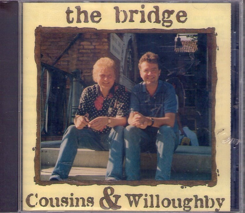 Cousins & Willoughby - The Bridge - Cd 