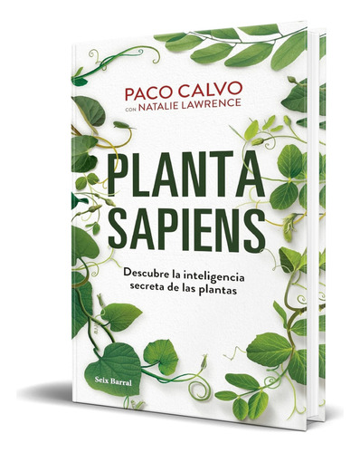 Libro Planta Sapiens [ Descubre La Inteligencia ] Original, De Paco Calvo. Editorial Seix Barral, Tapa Blanda En Español, 2023