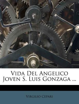 Libro Vida Del Angelico Joven S. Luis Gonzaga ... - Virgi...