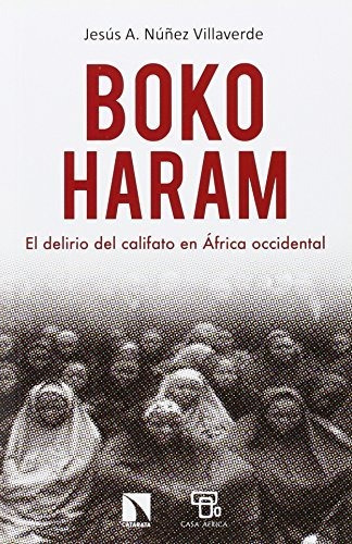 Libro Boko Haram Delirio Del Califato En África Occidental D