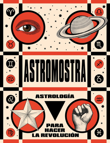 Astrología Para Hacer La Revolución  - Astromostra