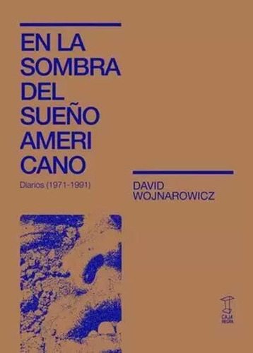 Libro En La Sombra Del Sueño Americano. Diarios (1971-1991)