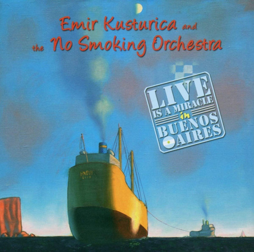 Cd Emir Kusturica And Tnso Live Is A Miracle In Buenos Air 