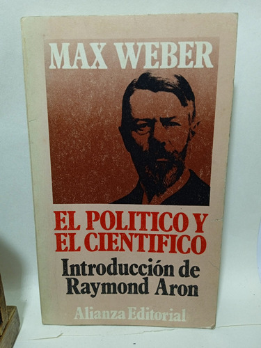 El Político Y El Científico - Max Weber - Alianza 