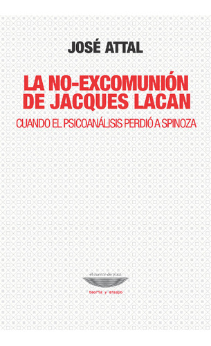 La No - Excomunión De Jacques Lacan - Attal José