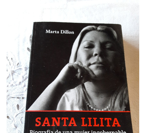 Santa Lilita Biografia D Una Mujer Ingobernabl Marta Dillon 