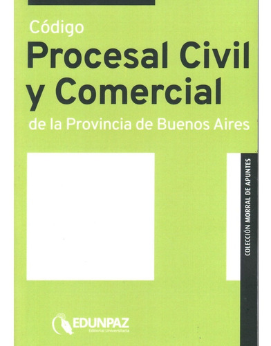 Codigo Procesal Civil Y Comercial De La Provincia De Buenos Aires, De Provincia De Buenos Aires. Editorial Del País, Tapa Blanda En Español, 2021