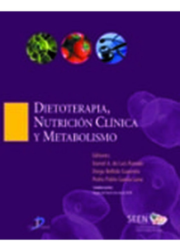 Dietoterapia, nutrición clínica y metabolismo: No aplica, de De luis Román, Daniel A.. Serie 1, vol. 1. Editorial Diaz de Santos, tapa pasta blanda, edición 1 en español, 2010