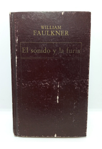 El Sonido Y La Furia - William Faulkner - Literatura Inglesa