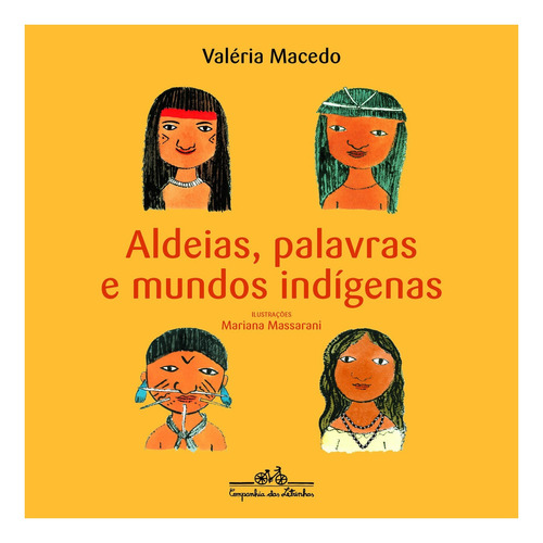 Aldeias palavras e mundos indígenas, de Macedo, Valéria. Editora Schwarcz SA, capa mole em português, 2019