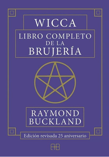 Wicca. Libro Completo De La Brujería (  25 Aniversario)